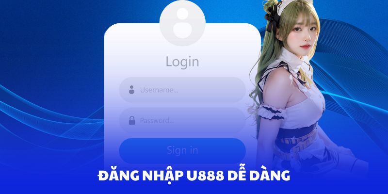 Tóm tắt về nguyên tắc đăng nhập U888